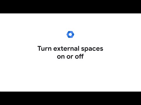 Turn external spaces on or off [Video]