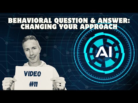 Behavioral Question & Answer – Changing Your Approach [Video]