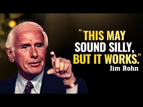Jim Rohn – This May Sound Silly But It Works – Best Motivational Speech Video