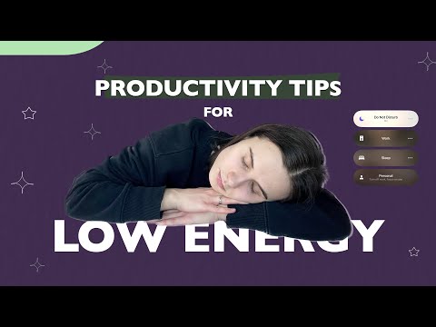 7 productivity tips for low-energy people [Video]