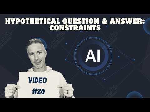 Hypothetical Question & Answer – Constraints [Video]