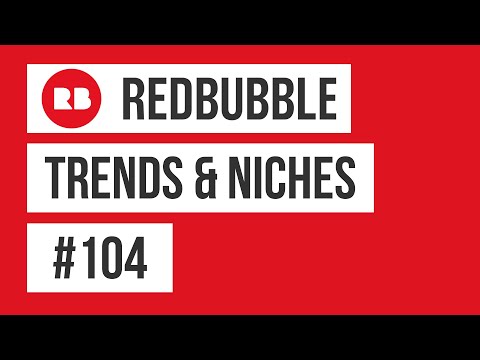 Redbubble Trends and Niches #104 | Print on Demand Niche Research | Profitable Designs [Video]