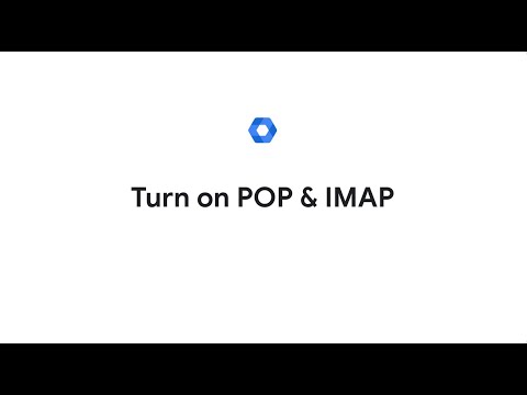 Turn on POP & IMAP [Video]