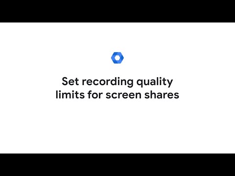 Set recording quality limits for screen shares [Video]