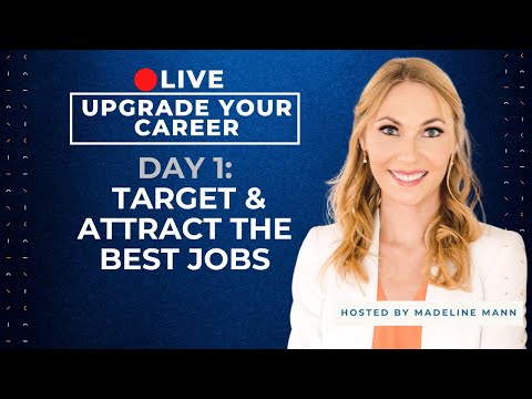 DAY 1 – Target & Attract the Best Jobs [Upgrade Your Career Masterclass] [Video]