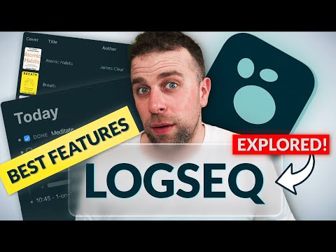 Logseq: 5 Best Features for PKM Mastery [Video]