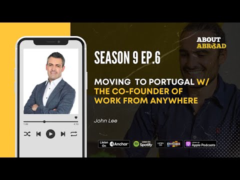Moving to Portugal with the Co-Founder of Work From Anywhere [Video]