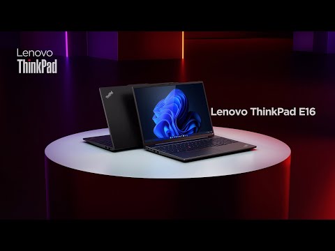 Introducing the ThinkPad E16 G1  Get Ready to Work BIG! [Video]