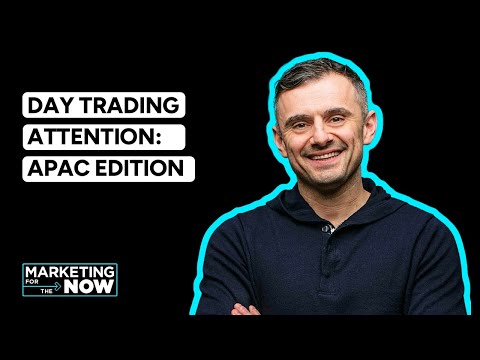 VaynerMedia Presents: Marketing for the Now – Day Trading Attention (APAC Edition) [Video]