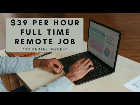 $39 PER HOUR NO DEGREE NEEDED REMOTE WORK FROM HOME JOB WITH DAY ONE BENEFITS AND FULL TIME HOURS! [Video]