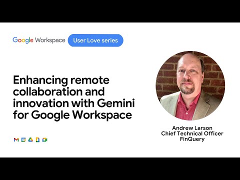 Enhancing remote collaboration and innovation with Gemini for Google Workspace [Video]