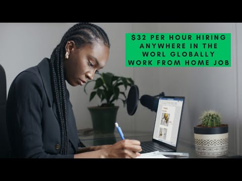 $32 PER HOUR HIRING GLOBALLY TO WORK ANYWHERE IN THE WORLD REMOTE WORK FROM HOME JOB! GREAT BENEFITS [Video]