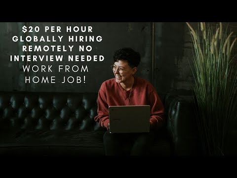 $20 PER HOUR SKIP THE INTERVIEW HIRING MULTIPLE PEOPLE GLOBALLY REMOTE WORK FROM HOME JOB! [Video]