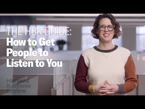 How to Get People to Listen to You | The Harvard Business Review Guide [Video]