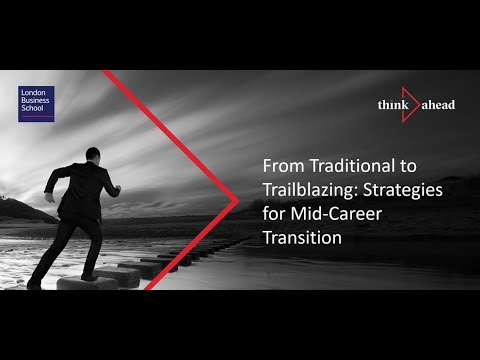 think ahead: Traditional to Trailblazing – Strategies for Mid-Career Transition [Video]