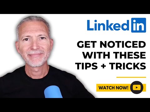 7 Must-Know LinkedIn Tips That Get You Noticed [Video]