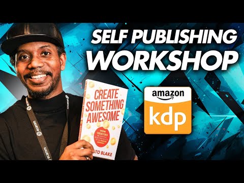 How to Self Publish with Amazon KDP as a Creator (FREE Workshop) [Video]