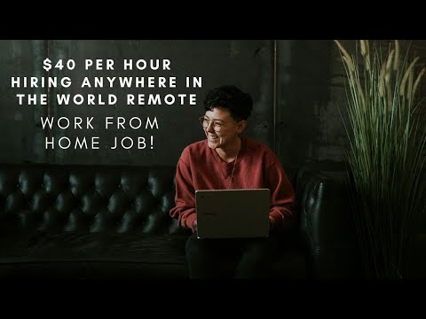 $40 PER HOUR HIRING ANYWHERE IN THE WORLD REMOTE WORK FROM HOME JOB FULL TIME WITH BENEFITS [Video]