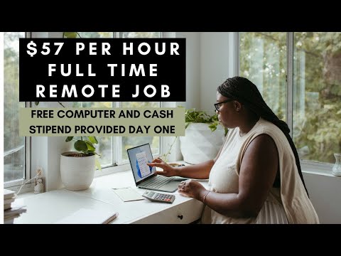 $57 PER HOUR FREE COMPUTER AND CASH STIPEND PROVIDED REMOTE WORK FROM HOME JOB – ENTRY LEVEL! [Video]