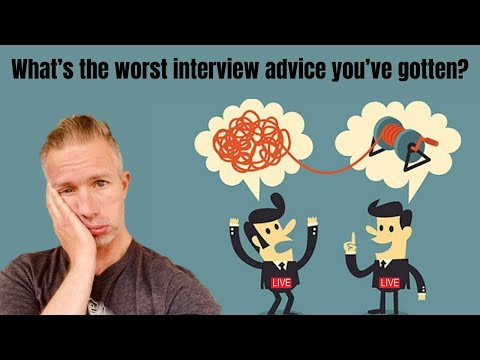 What’s the worst interview advice you’ve gotten? [Video]