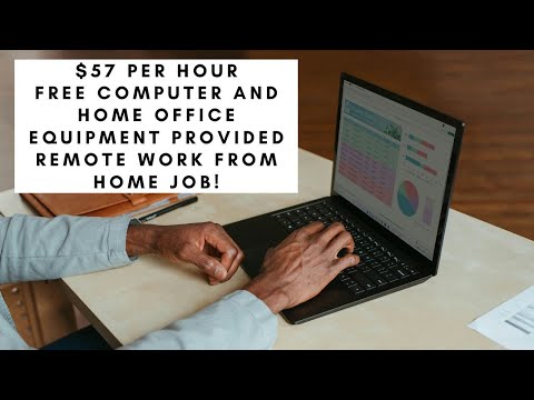 $57 PER HOUR REMOTE JOB WITH FREE COMPUTER AND HOME OFFICE EQUIPMENT PROVIDED – ENTRY LEVEL! [Video]