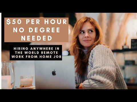 $50 PER HOUR HIRING ANYWHERE IN THE WORLD REMOTE WORK FROM HOME JOB NO DEGREE NEEDED! [Video]