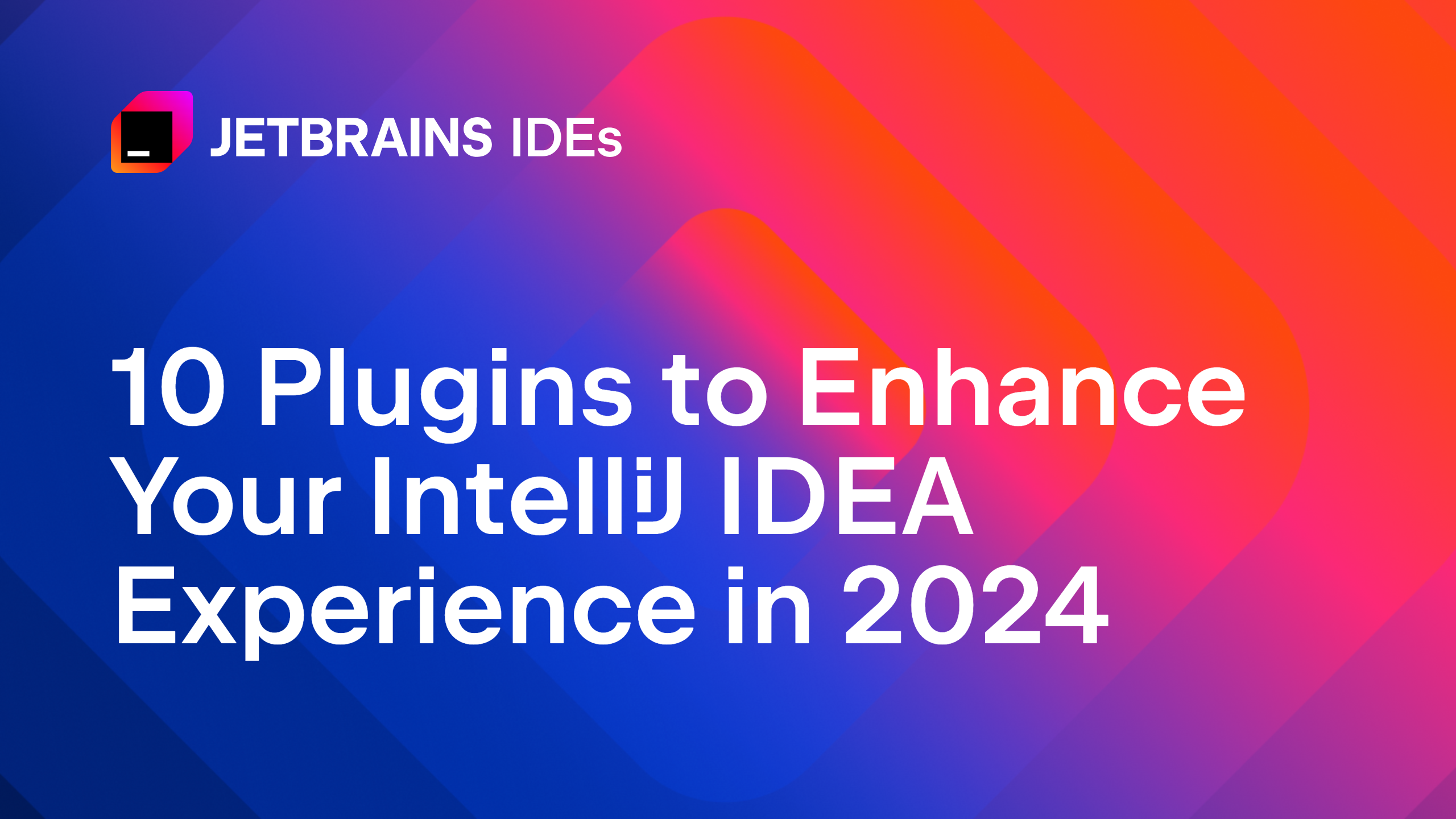 10 Plugins to Enhance Your IntelliJ IDEA Experience in 2024 [Video]