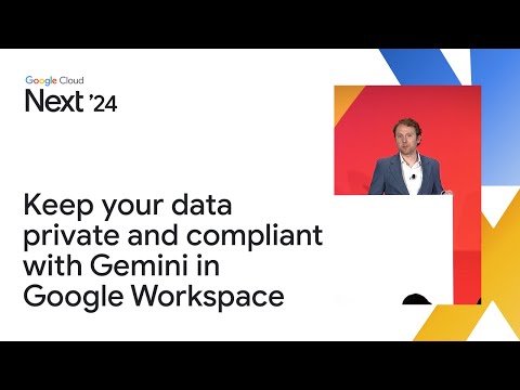 Keep your data private and compliant with Gemini in Google Workspace [Video]