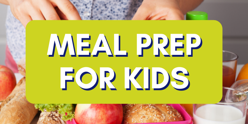 Meal Prep for Kids: Our Best Tips for Busy Parents [Video]