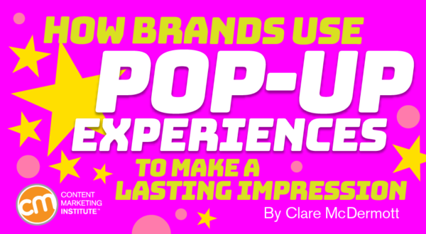 How Brands Use Pop-Up Experiences to Make a Lasting Impression [Video]