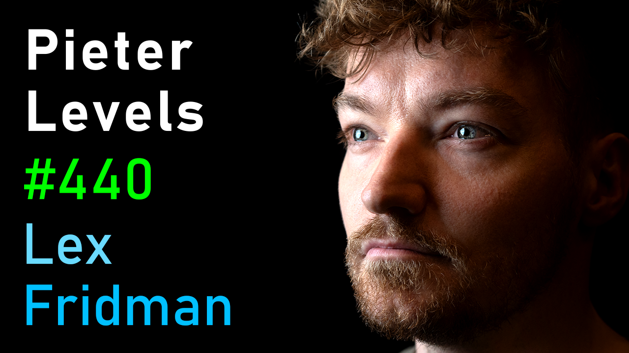 #440  Pieter Levels: Programming, Viral AI Startups, and Digital Nomad Life [Video]