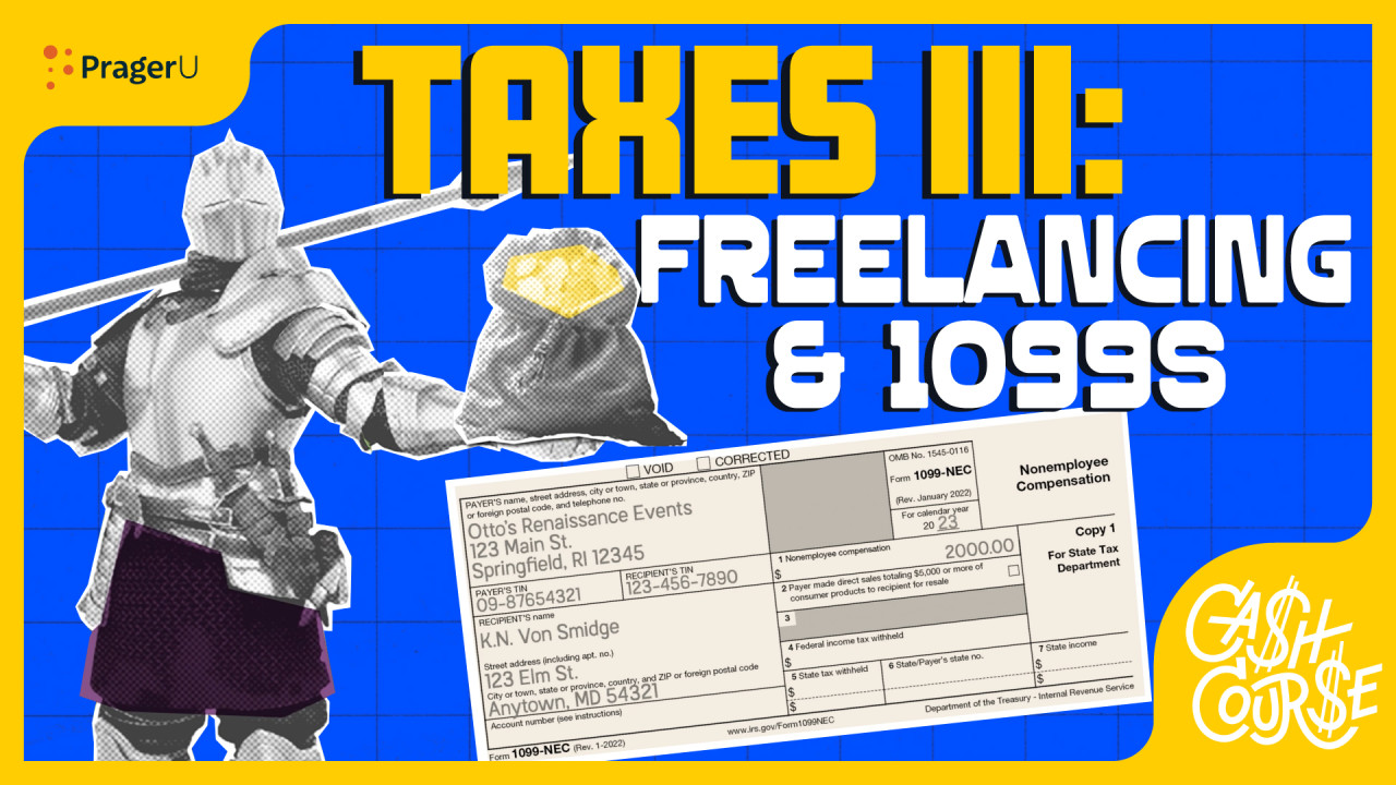 Taxes III: Freelancing & 1099s [Video]