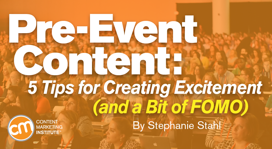 Pre-Event Content: 5 Tips for Creating Excitement (and a Bit of FOMO) [Video]